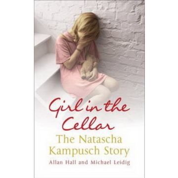 Girl in the Cellar: The Natascha Kampusch Story