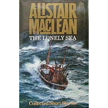 The Lonely Sea: Collected Sea Stories