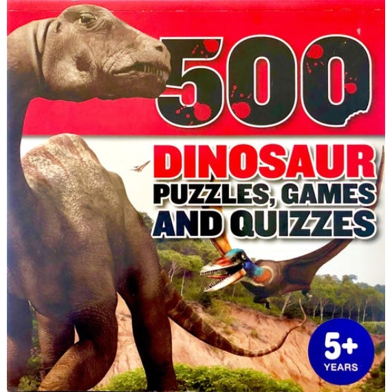 500 Dinosaur Puzzles, Games and Quizzes