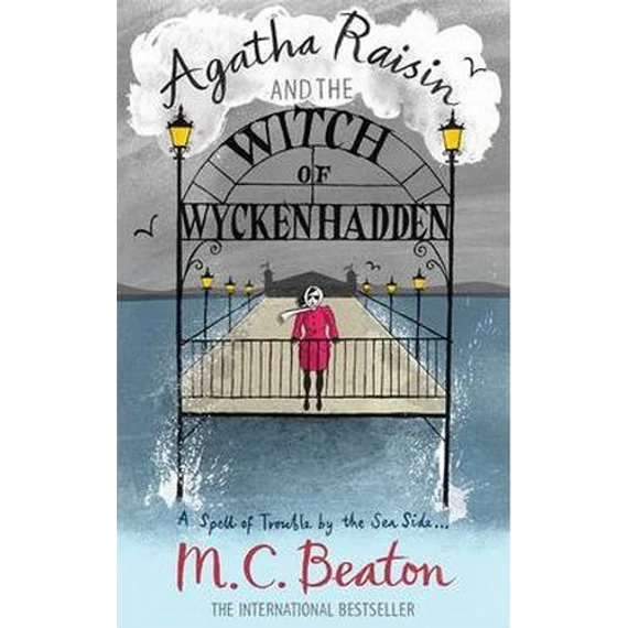 Agatha Raisin and the Witch of Wyckhadden