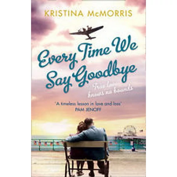 Everytime We Say Goodbye