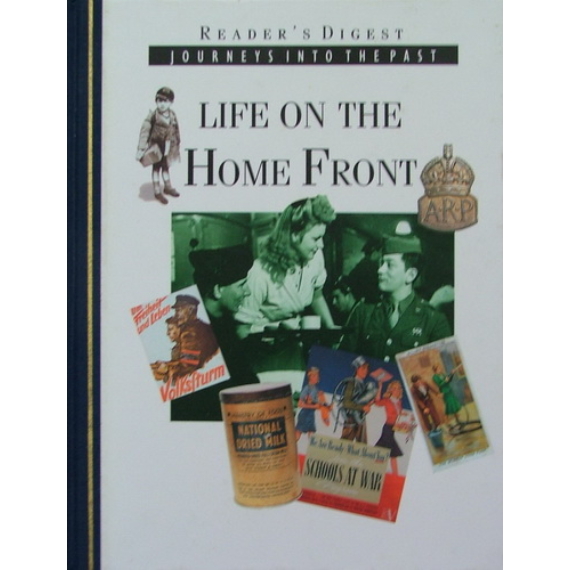 Reader's Digest Journeys into the Past: Life on the Home Front