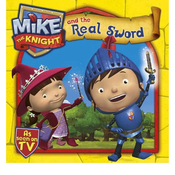 Mike the Knight and the Real Sword