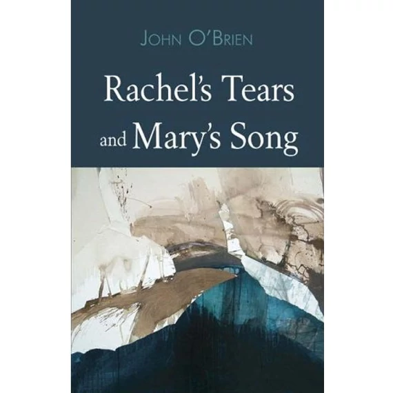 Rachels Tears and Marys Songs