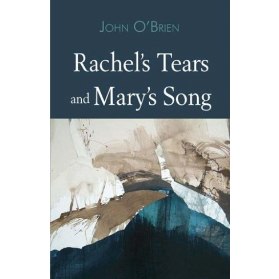 Rachels Tears and Marys Songs