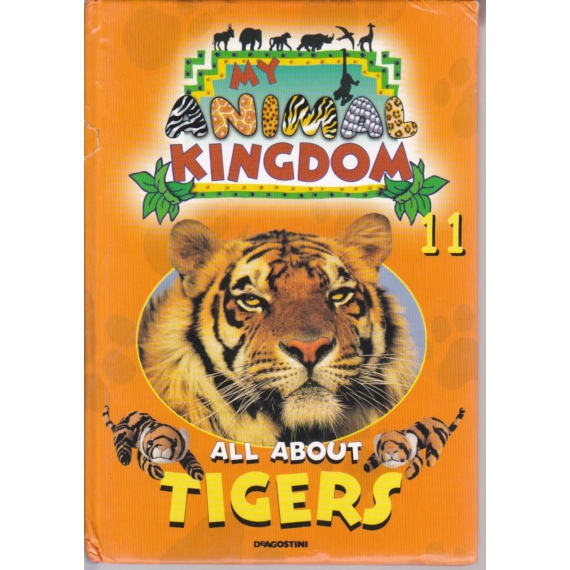 My Animal Kingdom - All About Tigers