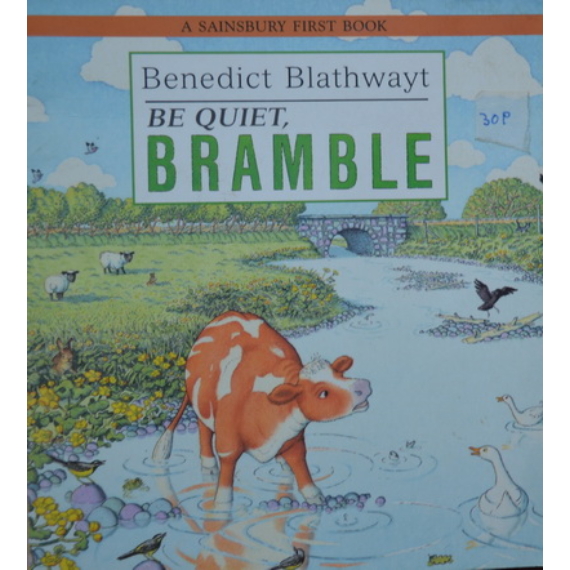 A Sainsbury First Book - Be Quiet, Bramble