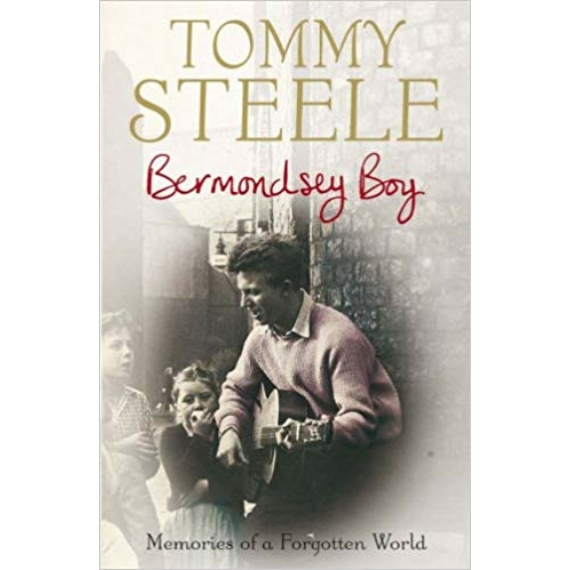 Bermondsey Boy: Memories Of A Forgotten World