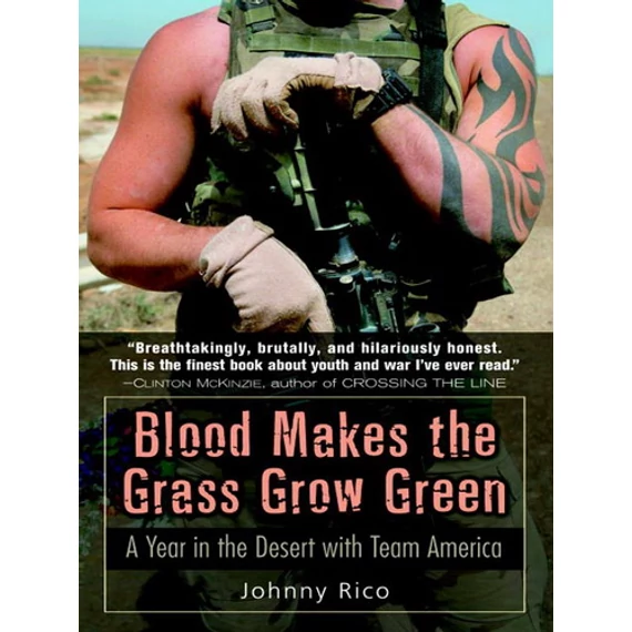 Blood Makes the Grass Grow Green