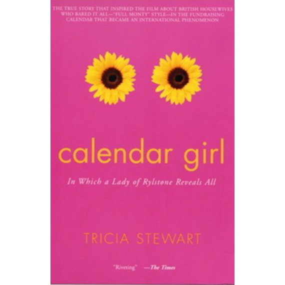 Calendar Girl: In Which a Lady of Rylstone Reveals All