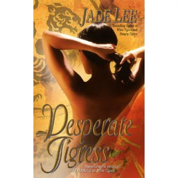 Desperate Tigress