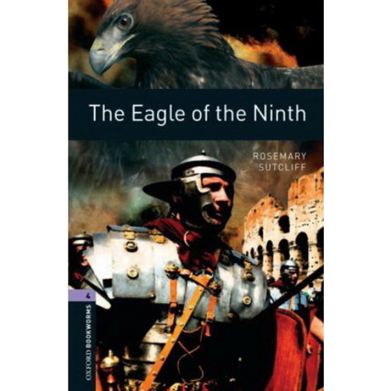 The Eagle of The Ninth - Oxford bookworm Library