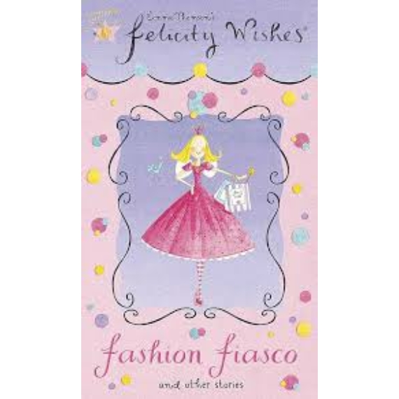 Felicity Wishes - Fashion Fiasco