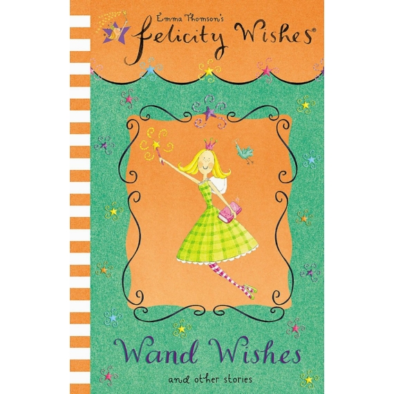 Emma Thomson's Felicity Wishes: Wand Wishes