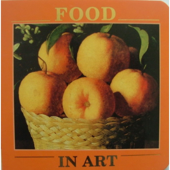 Food in Art (Art Board Books)