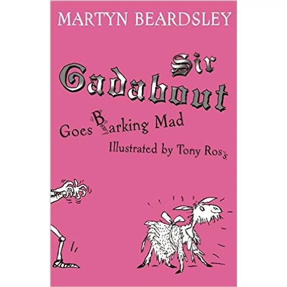 Sir Gadabout Goes Barking Mad
