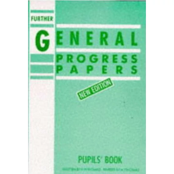 Further General Progress Papers New Edition