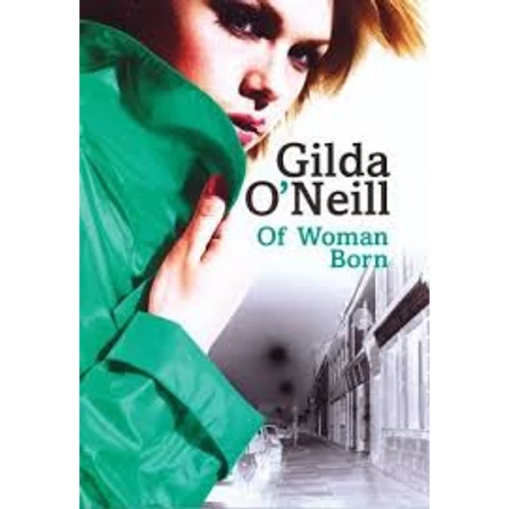 Of Woman Born: East End Trilogy
