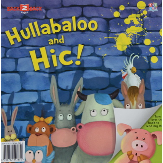 Hullabaloo and Hic! / Hic and Hullabaloo