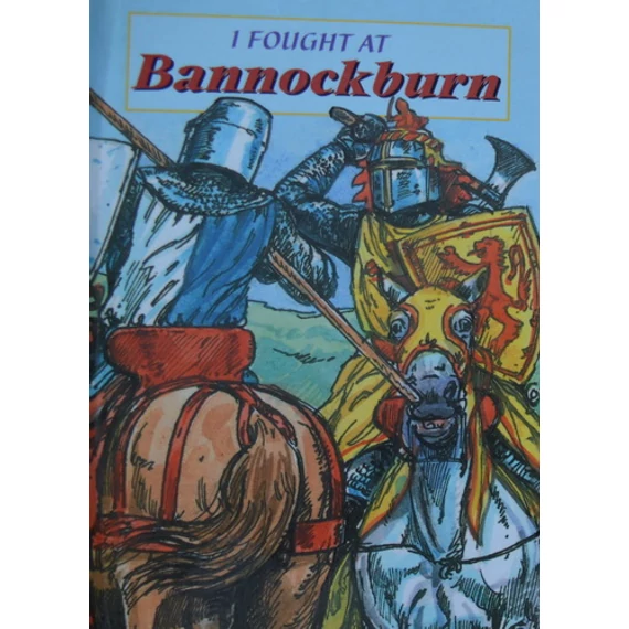 I Fought at Bannockburn
