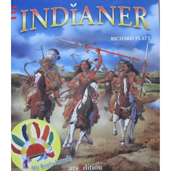 Indianer. Eine Entdeckungsreise in die Welt der Indianer
