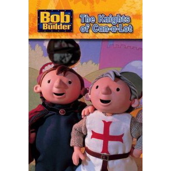 Bob the Builder - The Knights of Can-a-Lot