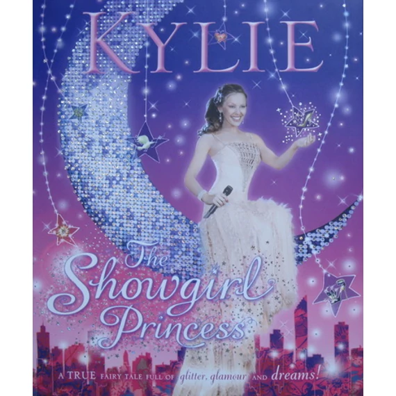 Kylie: the Showgirl Princess