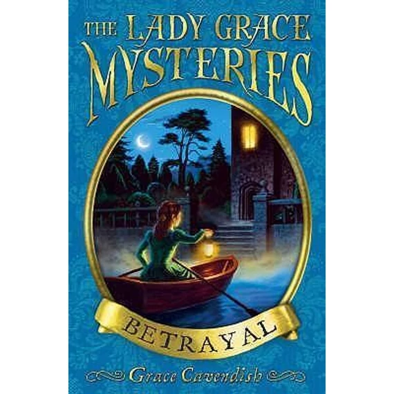 Lady Grace Mysteries - Betrayal