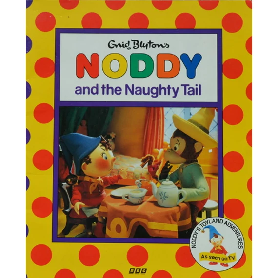 Noddy and the Naughty Tail