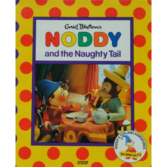 Noddy and the Naughty Tail
