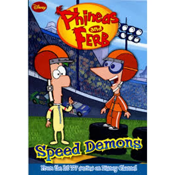 Phineas and Ferb - Speed Demons