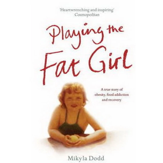 Playing the Fat Girl