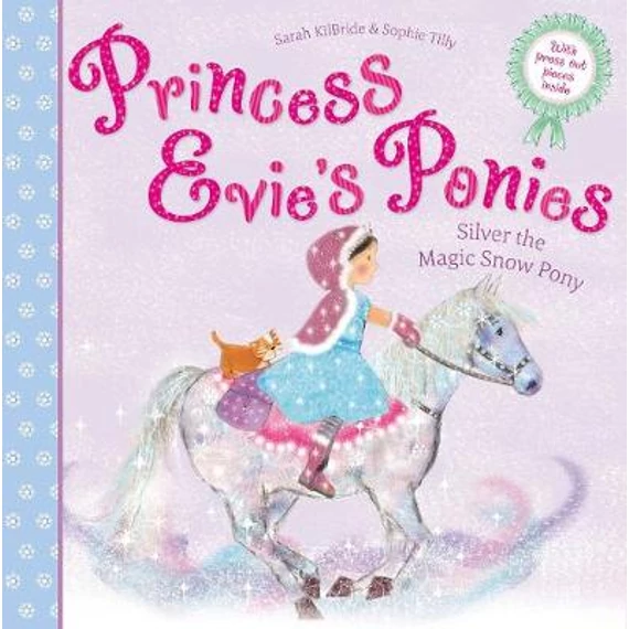 Princess Evie's Ponies: Silver the Magic Snow Pony
