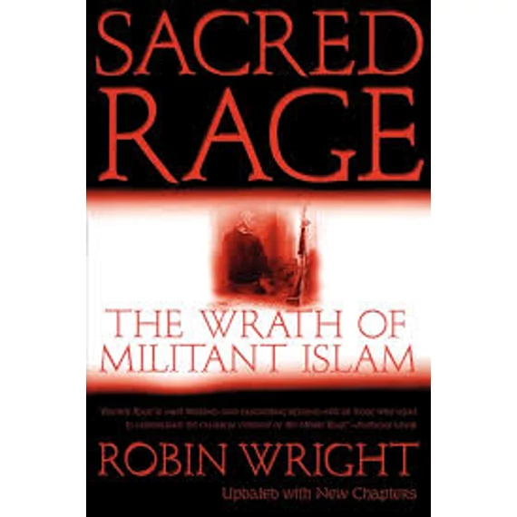Sacred Rage: The Wrath of Militant Islam