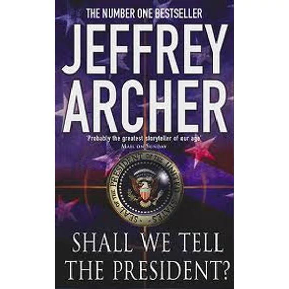 Shall We Tell the President?