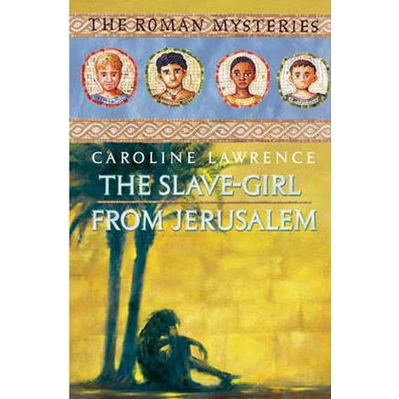 The Roman Mysteries - Slave Girl from Jerusalem