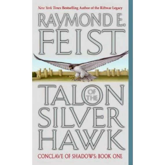 Talon of the Silver Hawk: Conclave of Shadows Book 1