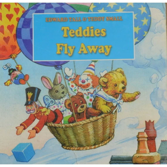 Edward Tall and Teddy Small: Teddies Fly Away