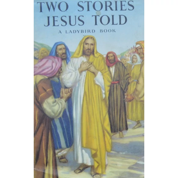 Two Stories Jesus Told