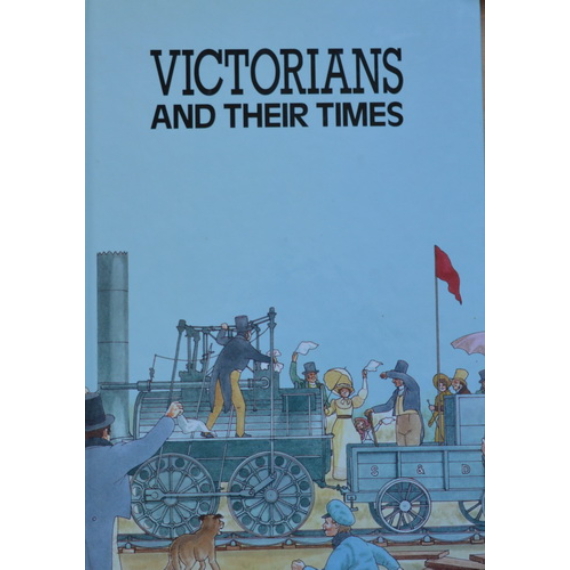 Victorians and their Times