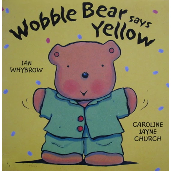 Wobble Bear Says Yellow